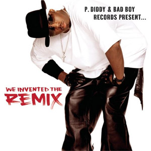 Álbum We Invented The Remix de P Diddy