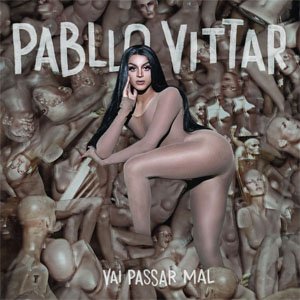 Álbum Vai Passar Mal de Pabllo Vittar