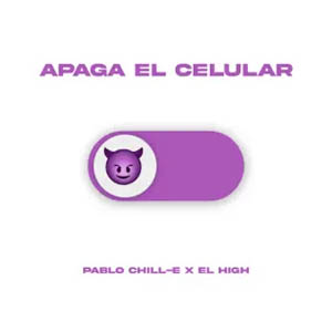 Álbum Apaga el Celular de Pablo Chill-E