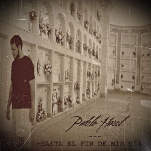 Álbum Hasta El Fin de Mis Días de Pablo Hasél