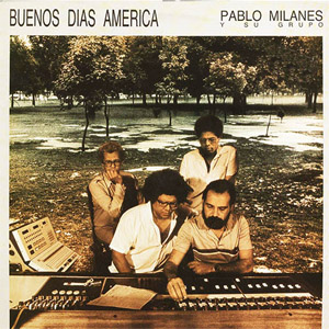 Álbum Buenos Días América de Pablo Milanés