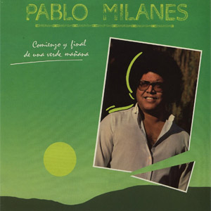 Álbum Comienzo Final De Una Verde Mañana de Pablo Milanés