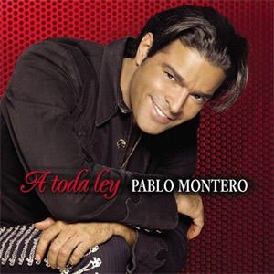 Álbum A Toda Ley de Pablo Montero