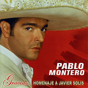 Álbum Gracias..Homenaje A Javier Solís de Pablo Montero