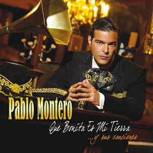 Álbum Que Bonita Es Mi Tierra de Pablo Montero