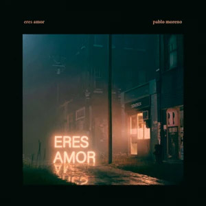 Álbum Eres Amor de Pablo Moreno