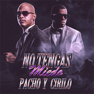 Álbum No Tengas Miedo  de Pacho y Cirilo