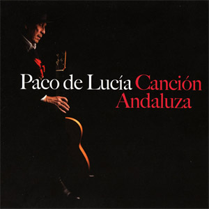 Álbum Canción Andaluza de Paco De Lucía