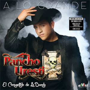 Álbum A Lo Grande de Pancho Uresti