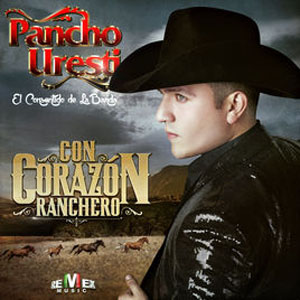 Álbum Con Corazón Ranchero de Pancho Uresti