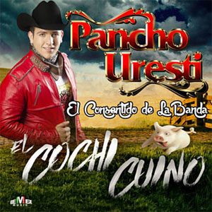 Álbum El Cochi Cuino de Pancho Uresti