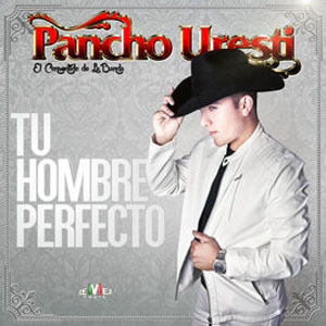 Álbum Tu Hombre Perfecto - EP de Pancho Uresti