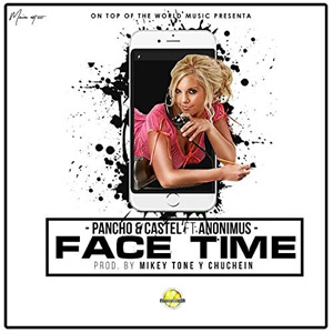 Álbum Face Time de Pancho y Castel