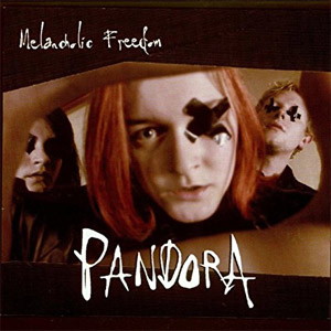 Álbum Melancholic Freedom de Pandora