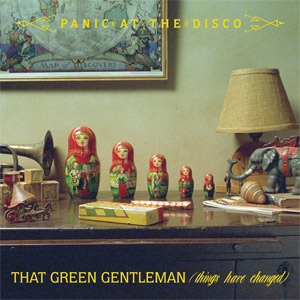 Álbum That Green Gentleman (Things Have Changed) de Panic! At The Disco