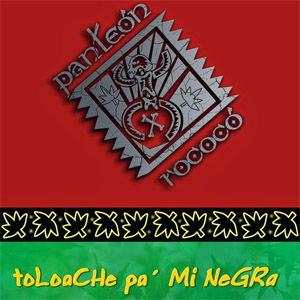 Álbum Toloache Pa´ Mi Negra de Panteón Rococo