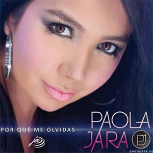 Álbum Por Qué Me Olvidas de Paola Jara