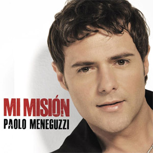 Álbum Mi Misión (La Mía Missione) de Paolo Meneguzzi
