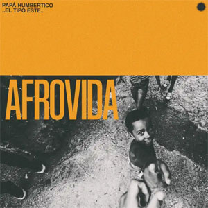 Álbum Afrovida de Papa Humbertico