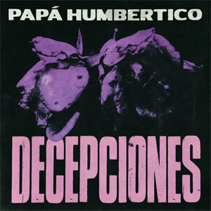 Álbum Decepciones de Papa Humbertico