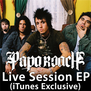 Álbum Live Session (iTunes Exclusive) de Papa Roach