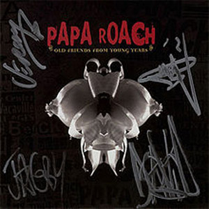 Álbum Old Friends from Young Years de Papa Roach