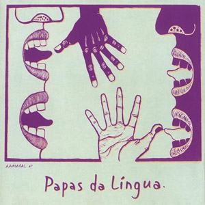 Álbum Papas Da Língua de Papas Da Língua