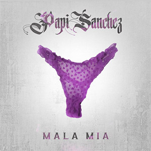 Álbum Mala Mia de Papi Sánchez