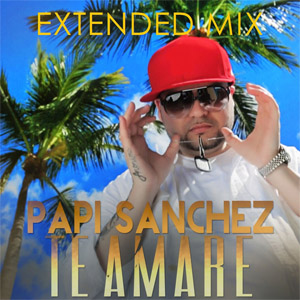 Álbum Te Amaré (Extended Mix) de Papi Sánchez
