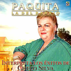 Álbum Interpreta los Éxitos de Chelo Silva de Paquita la del Barrio