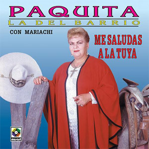 Álbum Me Saludas A La Tuya de Paquita la del Barrio