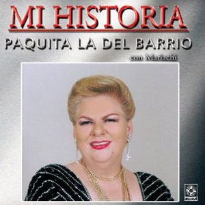Álbum Mi Historia - Paquita La Del Barrio de Paquita la del Barrio