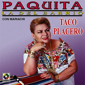 Álbum Taco Placero de Paquita la del Barrio