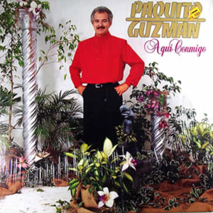 Álbum Aquí Conmigo de Paquito Guzmán