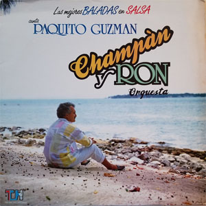 Álbum Champaña Y Ron de Paquito Guzmán