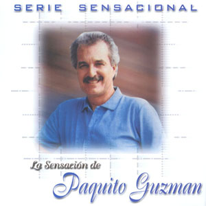 Álbum La Sensación De Paquito Guzmán de Paquito Guzmán