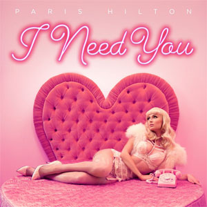 Álbum I Need You de Paris Hiltón
