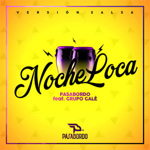 Álbum Noche Loca  (Version Salsa) de Pasabordo