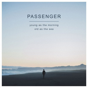 Álbum Young As The Morning Old As The Sea (Deluxe Edition)  de Passenger