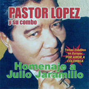 Álbum Pastor López Le Canta A Julio Jaramillo de Pastor López