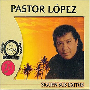 Álbum Siguen Sus Éxitos de Pastor López