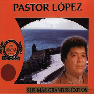 Álbum Sus Grandes Éxitos de Pastor López