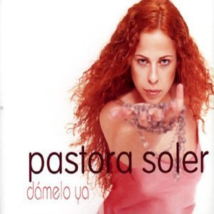 Álbum Dámelo Ya de Pastora Soler