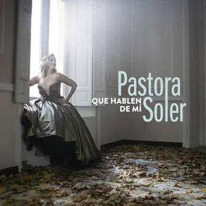 Álbum Que Hablen de Mí de Pastora Soler