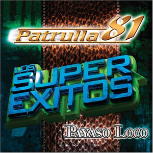 Álbum Los Super Éxitos Payaso Loco de Patrulla 81