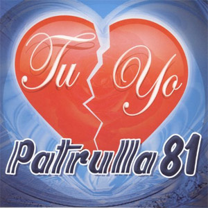 Álbum Tú y Yo de Patrulla 81