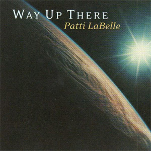 Álbum Way Up There de Patti LaBelle