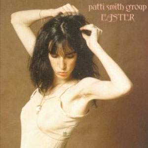 Álbum Easter de Patti Smith