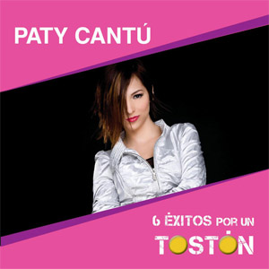 Álbum 6 Éxitos Por Un Tostón (EP) de Paty Cantú