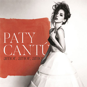 Álbum Amor, amor, amor de Paty Cantú